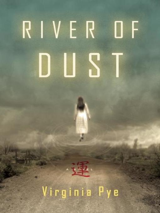 Virginia Pye 的 River of Dust 內容詳情 - 可供借閱